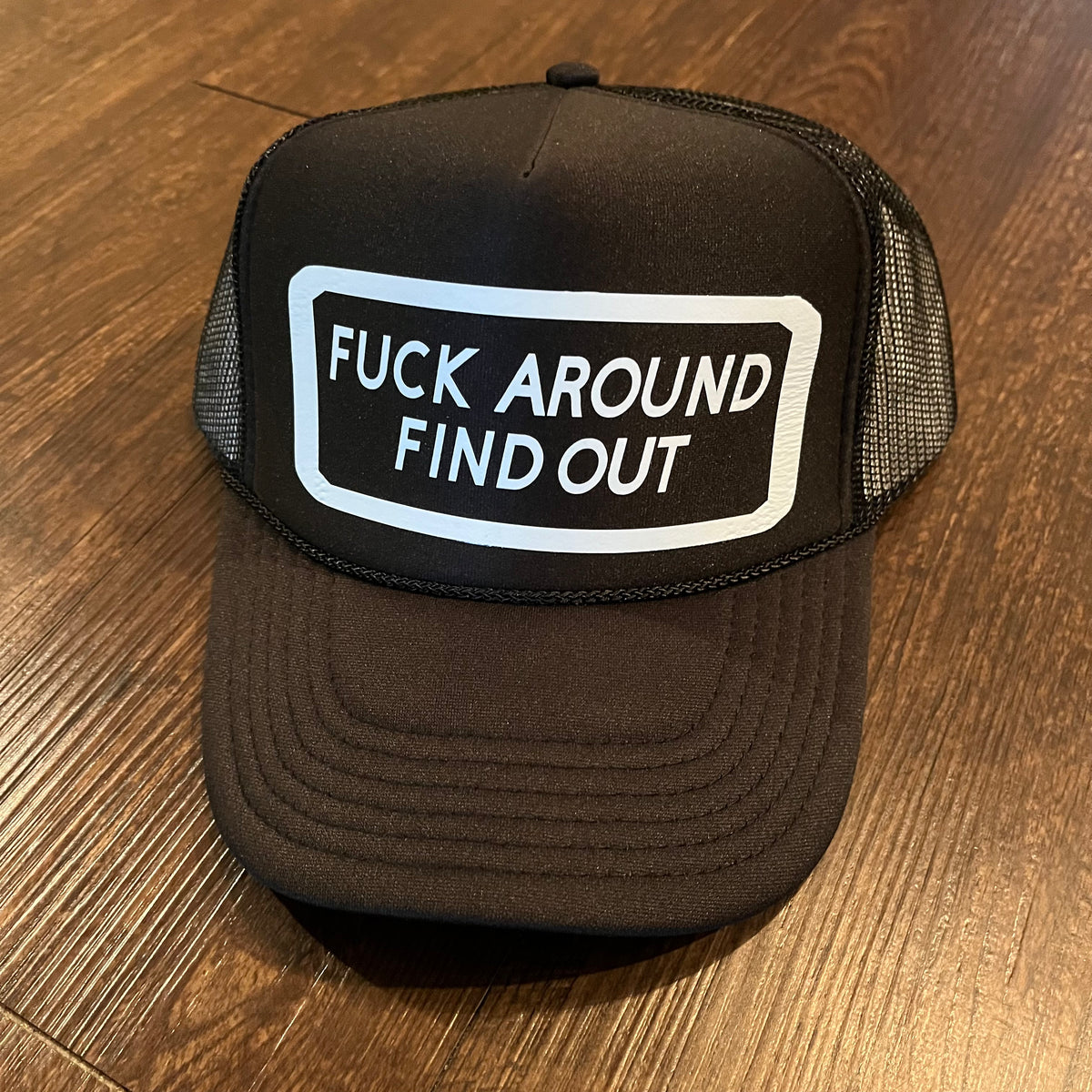 NEW F**k Around Find Out // Trucker Hat